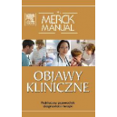 Objawy kliniczne. The Merck Manual Praktyczny przewodnik diagnostyki i terapii