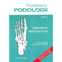 Podstawy podologii t.1 Założenia teoretyczne