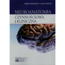 Neuroanatomia czynnościowa i kliniczna 
Podręcznik dla studentów i lekarzy