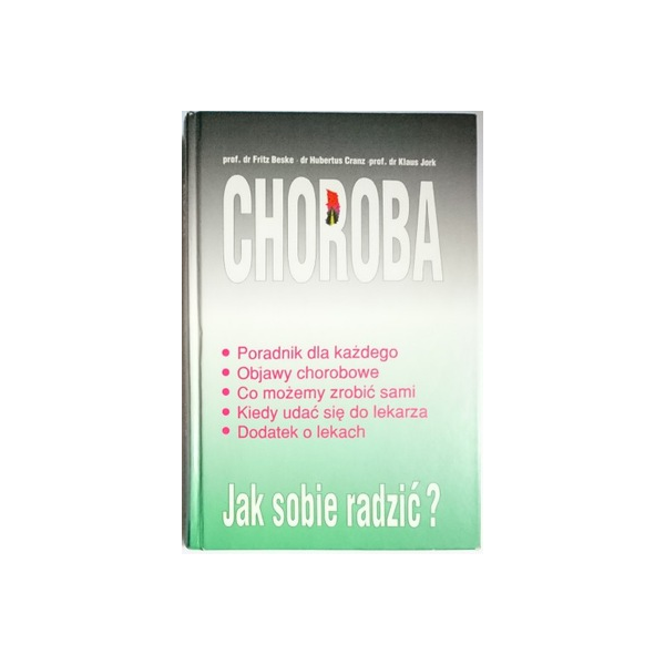 Choroba. Jak sobie radzić?