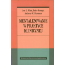 Mentalizowanie w praktyce klinicznej