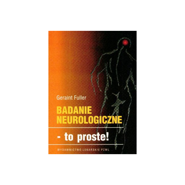 Badanie neurologiczne - to proste! Podręcznik dla studentów medycyny