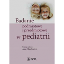 Badanie podmiotowe i przedmiotowe w pediatrii 