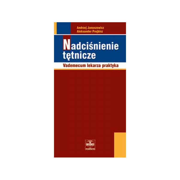 Nadciśnienie tętnicze Vademecum lekarza praktyka