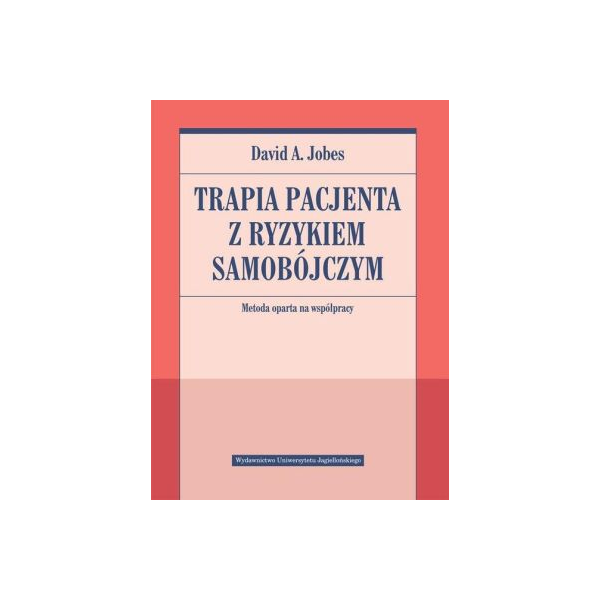 Terapia pacjenta z ryzykiem samobójczym Metoda oparta na współpracy