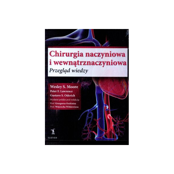 Chirurgia naczyniowa i wewnątrznaczyniowa t.1 Przegląd wiedzy