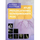 Atlas przezklatkowej ultrasonografii płuc Atlas przypadków
