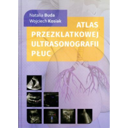 Atlas przezklatkowej ultrasonografii płuc Atlas przypadków
