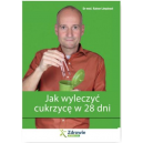 Jak wyleczyć cukrzycę w 28 dni