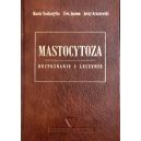 Mastocytowa. Rozpoznanie i leczenie