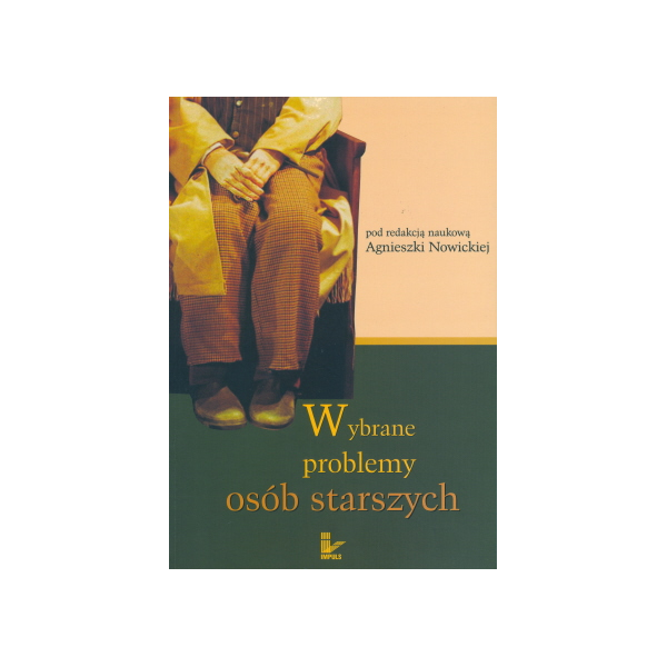 Wybrane problemy osób starszych Wybrane problemy osób starszych