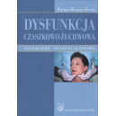 Dysfunkcja czaszkowo-żuchwowa Od diagnozy - po szynę zgryzową