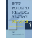 Higiena profilaktyka i organizacja w zawodach medycznych