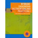 Wybrane zagadnienia gastroenterologii praktycznej