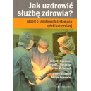 Jak uzdrowić służbę zdrowia?