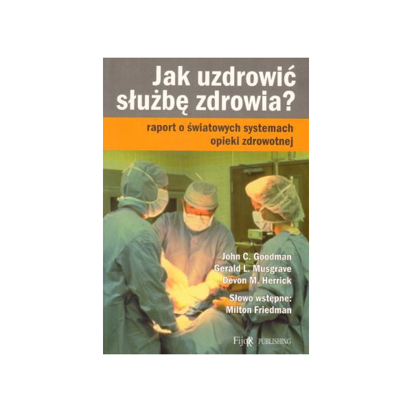 Jak uzdrowić służbę zdrowia?