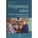 Przypomnij sobie
Ćwiczenia usprawniające pamięć dla osób starszych