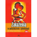 Zakażenia w położnictwie i ginekologii t. 3