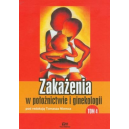 Zakażenia w położnictwie i ginekologii t. 4