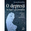 O depresji w ciąży i po porodzie