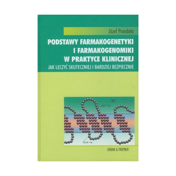 Podstawy farmakogenetyki i farmakogenomiki w praktyce klinicznej