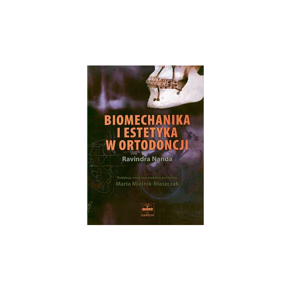 Biomechanika i estetyka w ortodoncji