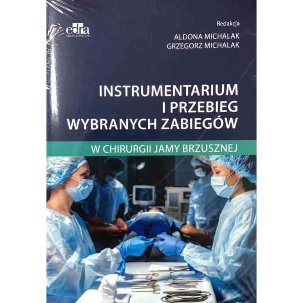 Instrumentarium i przebieg wybranych zabiegów w chirurgii jamy brzusznej