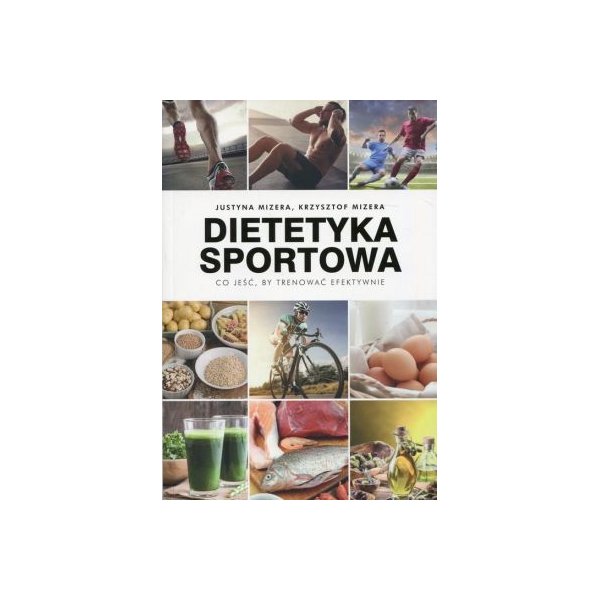 Dietetyka sportowa
Co jeść, by trenować efektywnie