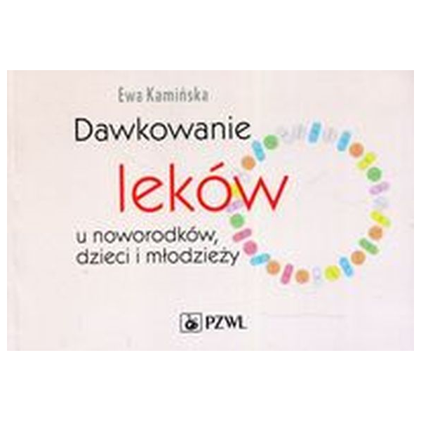 Dawkowanie leków u noworodków, dzeci i młodzieży