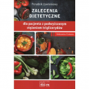 Zalecenia żywieniowe dla pacjenta z podwyższonym stężeniem triglicerydów. Poradnik żywieniowy