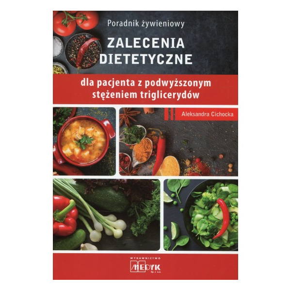 Zalecenia żywieniowe dla pacjenta z podwyższonym stężeniem triglicerydów. Poradnik żywieniowy