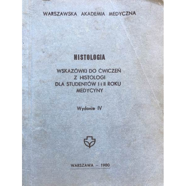 Wskazówki do ćwiczeń z histologii dla studentów I i II roku medycyny