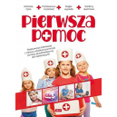 Pierwsza pomoc podstawowe informacje z zakresu udzielania pomocy przedmedycnej dla najmlodszych