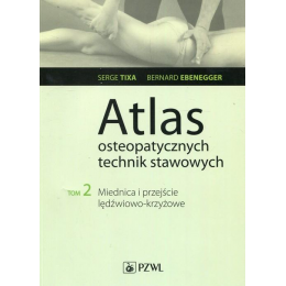 Atlas osteopatycznych technik stawowych Tom 2
Miednica i przejście lędźwiowo-krzyżowe