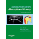 Anatomia ultrasonograficzna układu mięśniowo-szkieletowego Praktyczny przewodnik