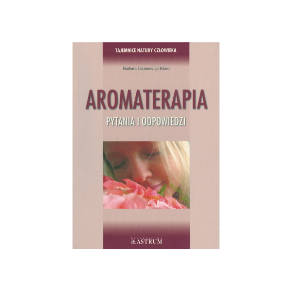 Aromaterapia Pytania i odpowiedzi