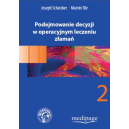 Podejmowanie decyzji w operacyjnym leczeniu złamań t.2