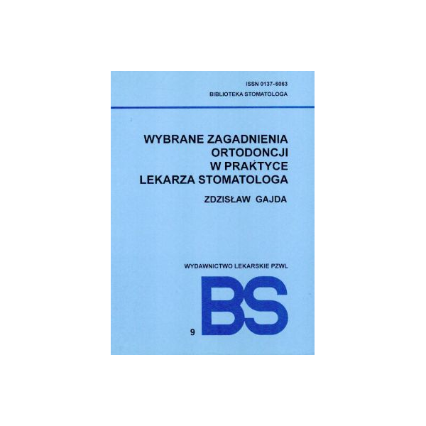 Wybrane zagadnienia ortodoncji w praktyce lekarza stomatologa