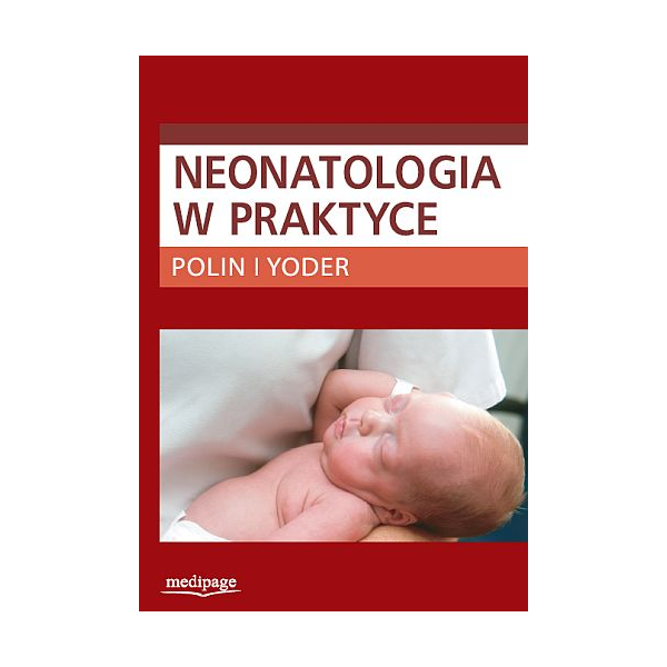 Neonatologia w praktyce Neonatologia w praktyce