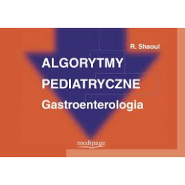 Algorytmy pediatryczne gastroenterologia