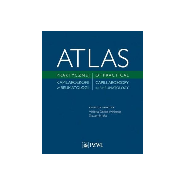 Atlas praktycznej kapilaroskopii w reumatologi 