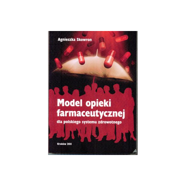 Model opieki farmaceutycznej dla polskiego systemu zdrowotnego