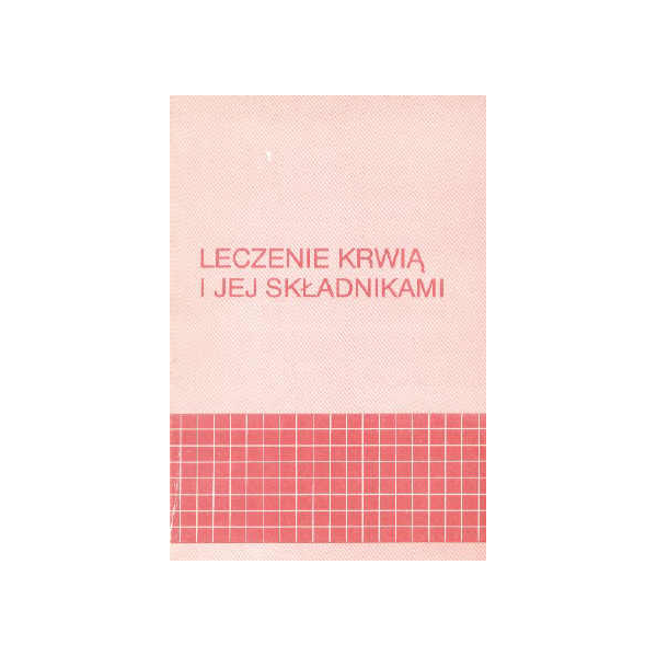 Leczenie krwią i jej składnikami