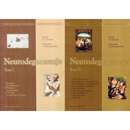 Neurodegeneracje t.1-2 Patologia układu nerwowego