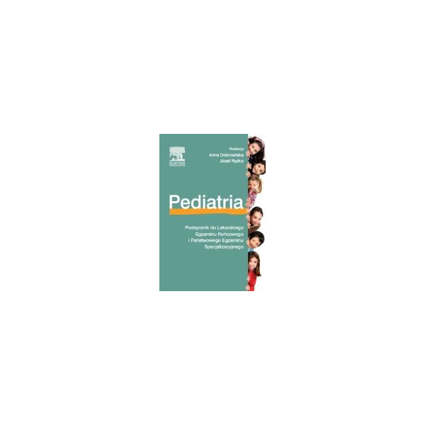 Pediatria. Podręcznik do Lekarskiego Egzaminu Końcowego i Państwowego Egzaminu Specjalizacyjnego