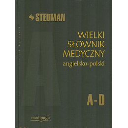 Wielki słownik medyczny angielsko-polski Stedman t. 1 (A-D)