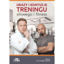 Urazy i kontuzje treningu siłowego i fitness