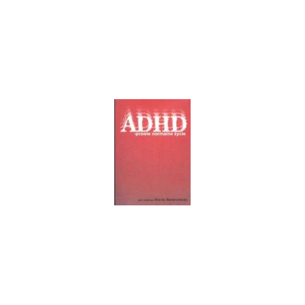 ADHD. Prawie normalne życie