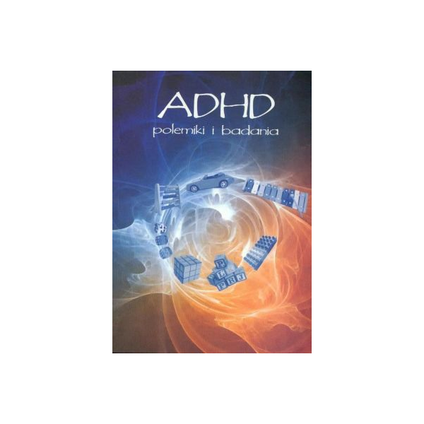 ADHD polemiki i badania