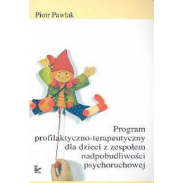 Program profilaktyczno-terapeutyczny dla dzieci z zespołem nadpobudliwości psychoruchowej
